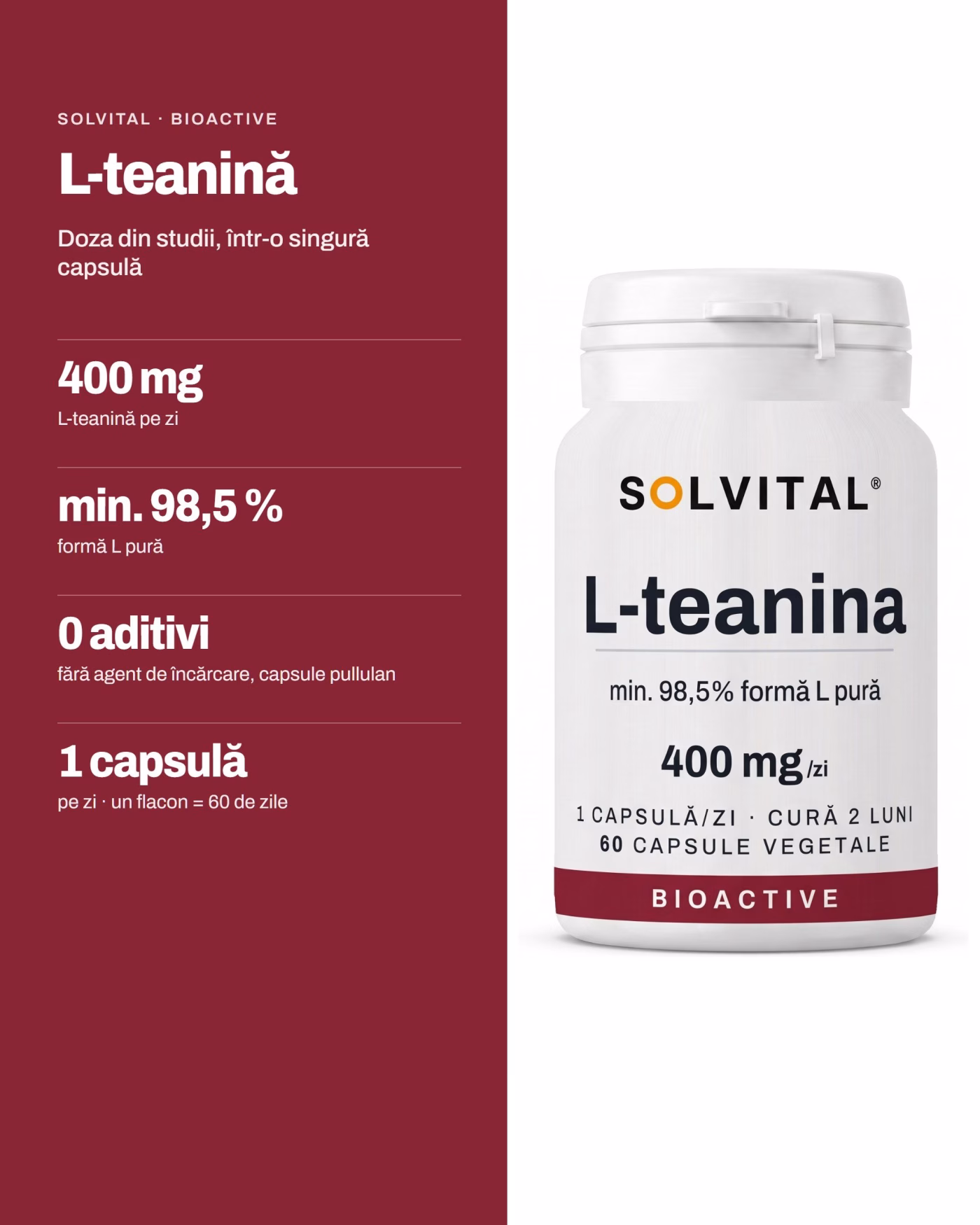 Solvital L-teanină – pe scurt Solvital L-teanină, pe scurt: 400 mg L-teanină pe zi; min. 98,5 % formă L pură; 0 aditivi fără agent de încărcare, capsule pullulan; 1 capsulă pe zi · un flacon = 60 de zile
