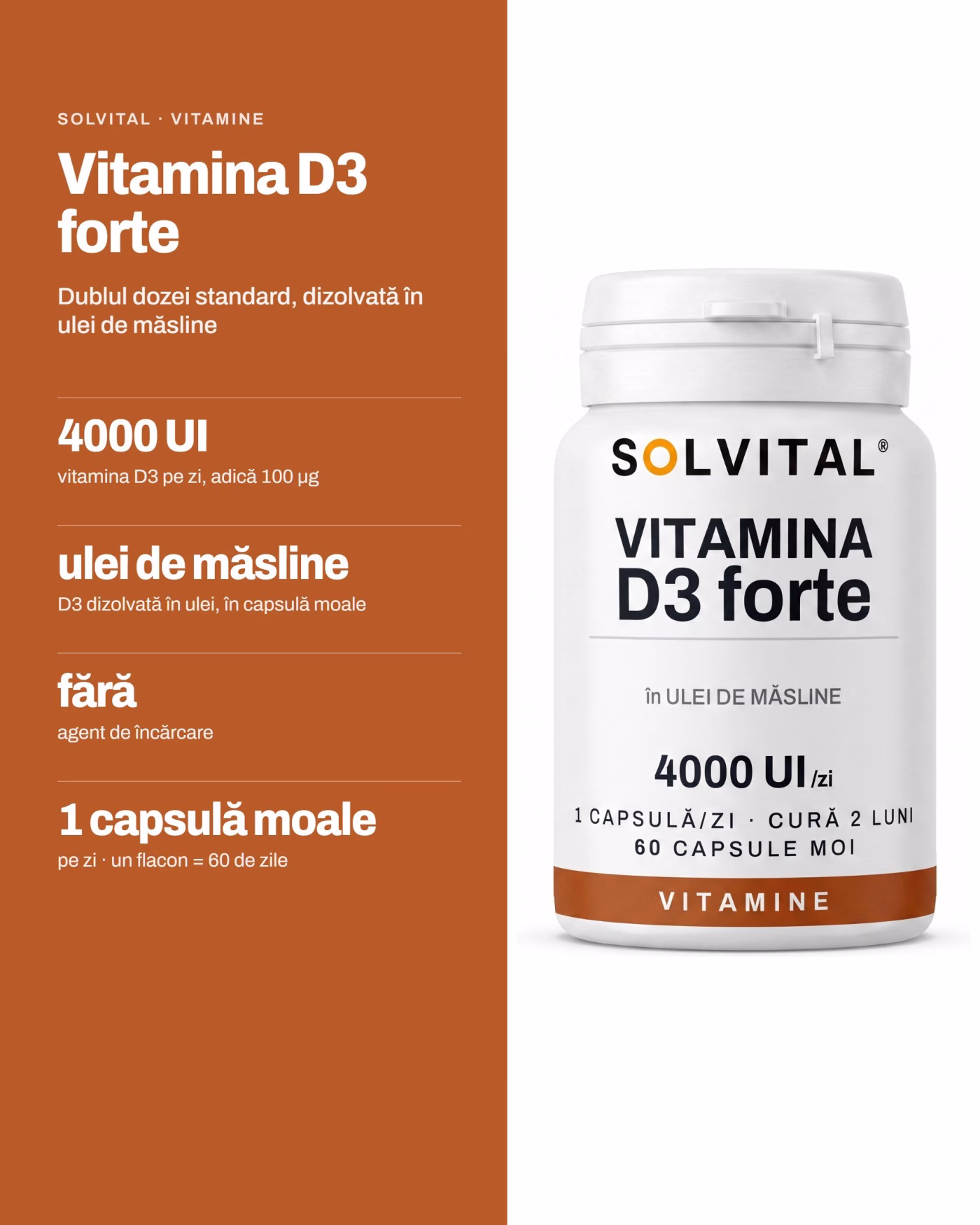 Solvital Vitamina D3 forte, pe scurt: 4000 UI vitamina D3 pe zi, adică 100 µg; ulei de măsline D3 dizolvată în ulei, în capsulă moale; fără agent de încărcare; 1 capsulă moale pe zi · un flacon = 60 de zile